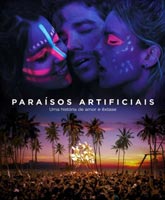 Смотреть Онлайн Искусственный рай / Paraisos Artificiais [2012]